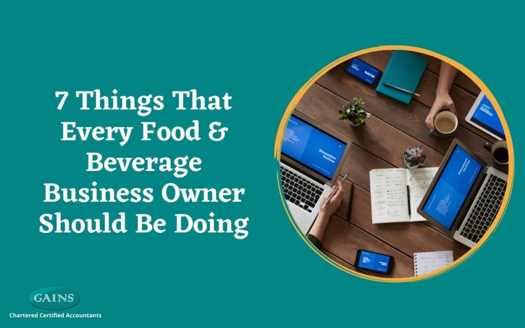 7 things every food & beverage business owner should be doing