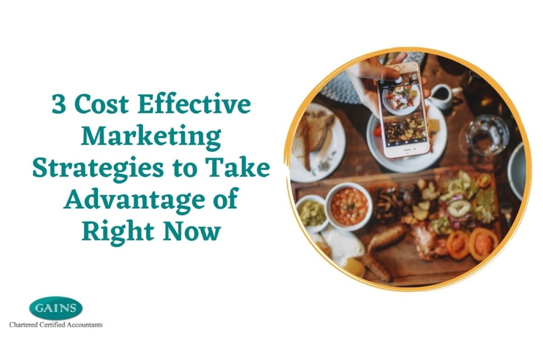 3 Cost Effective Marketing Strategies to Take Advantage of Right Now