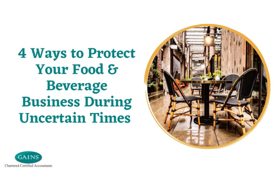 4 Ways to Protect Your Food & Beverage Business During Uncertain Times