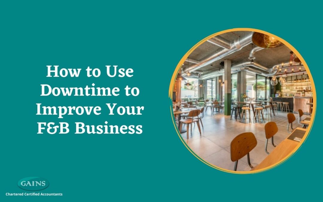 How to Use Downtime to Improve Your F&B Business