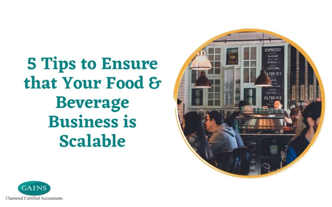 5 Tips to Ensure that Your Food & Beverage Business is Scalable