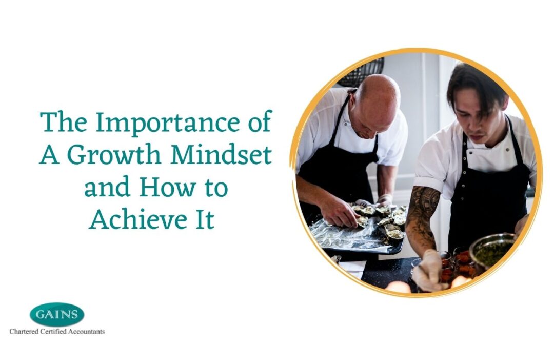 The Importance of A Growth Mindset and How to Achieve It