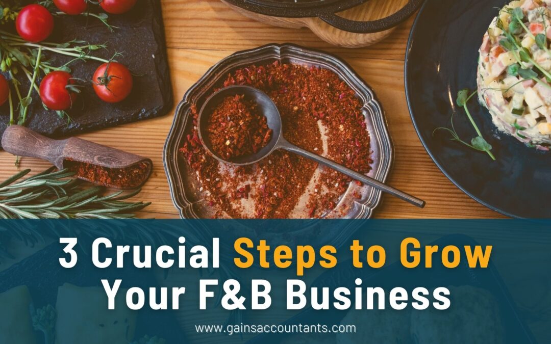 3 Crucial Steps to Grow Your F&B Business